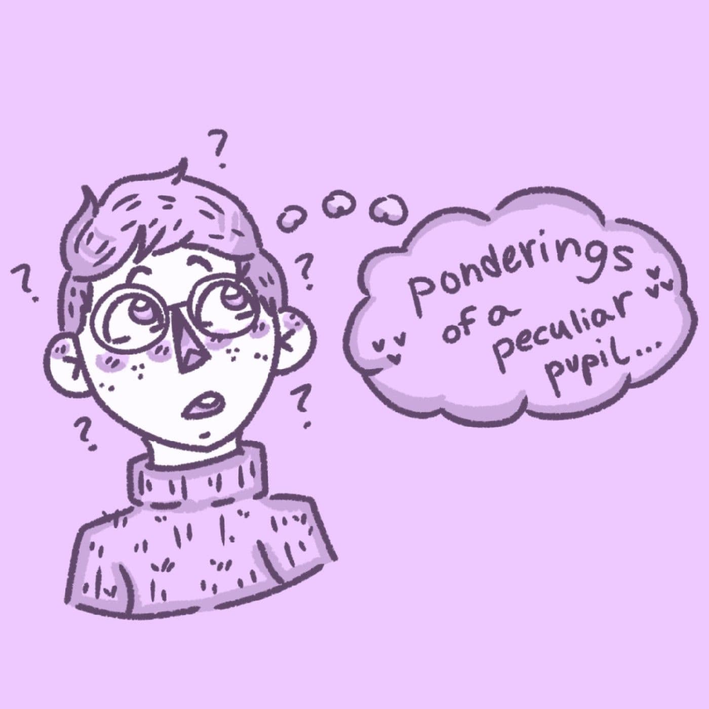 Ponderings of a Peculiar Pupil - Podcasts