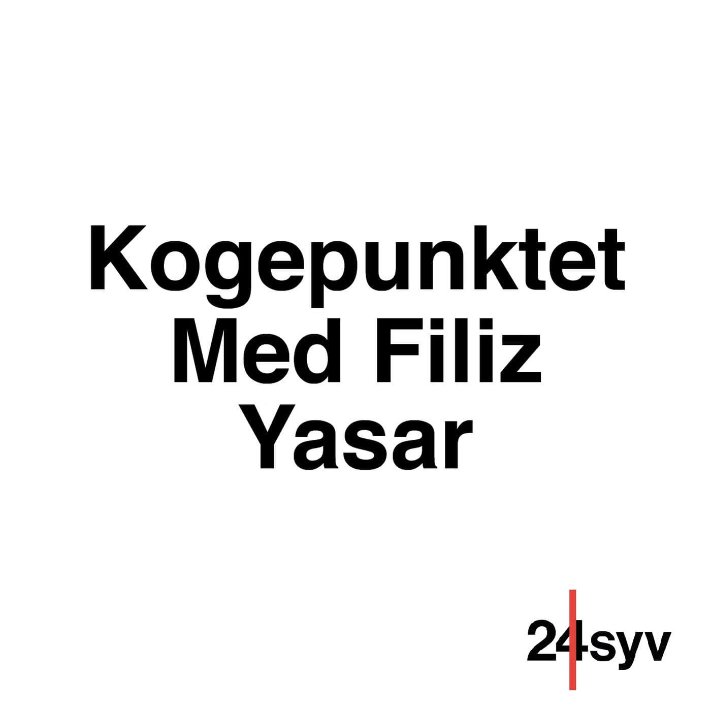 Kogepunktet med Filiz Yasar - Podcasts