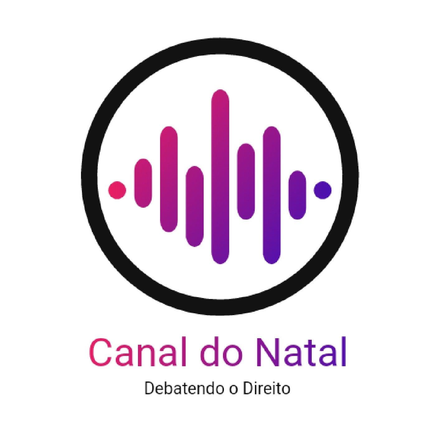 Canal do Natal - Debatendo o Direito - Podcasts