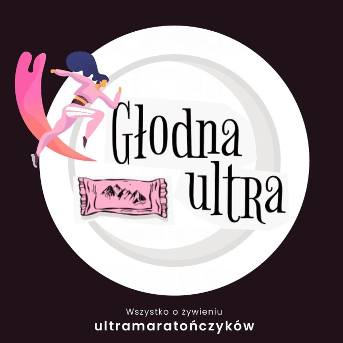 Głodna ultra - Podcasts