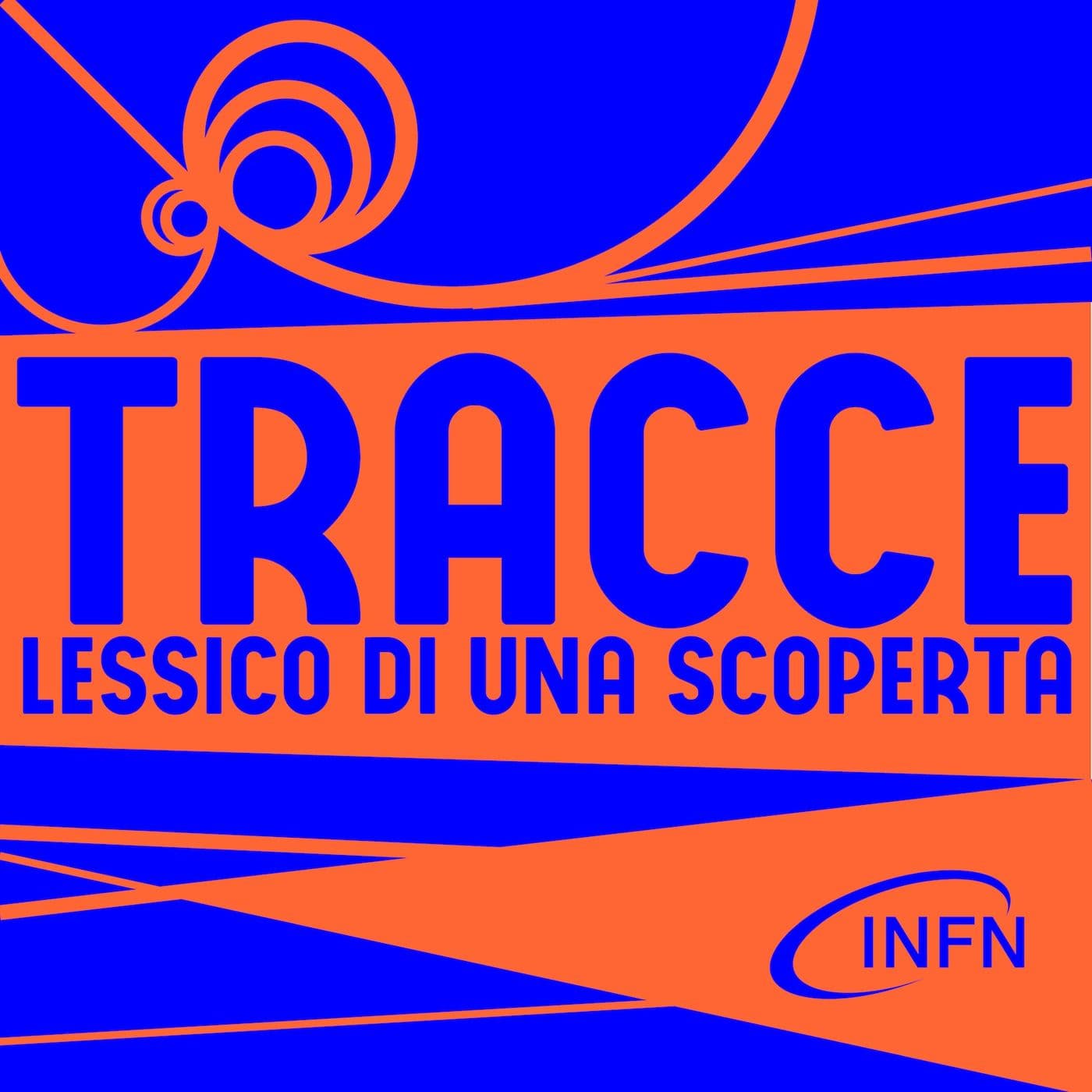 Tracce. Lessico di una scoperta - Podcasts