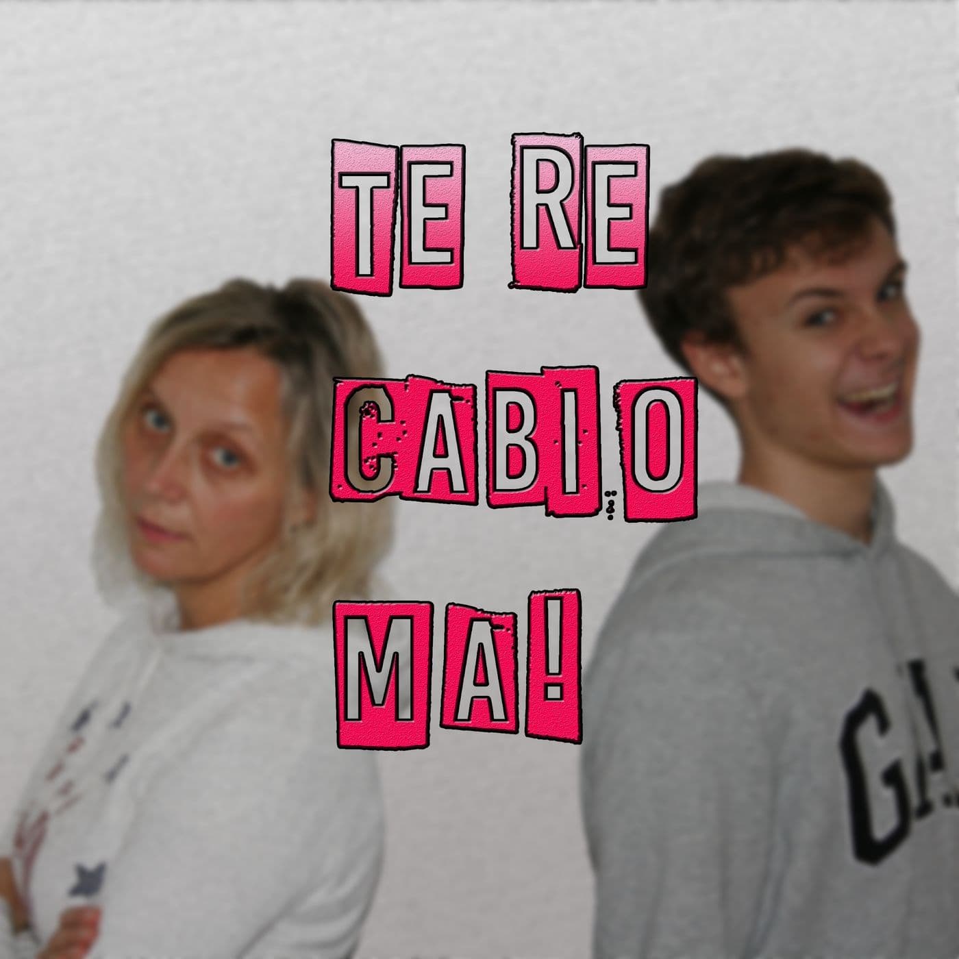 Te re cabio, má! - Podcasts