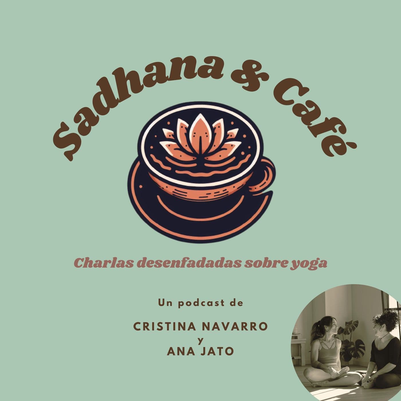 Sadhana y Café: charlas desenfadadas sobre Yoga - Podcasts