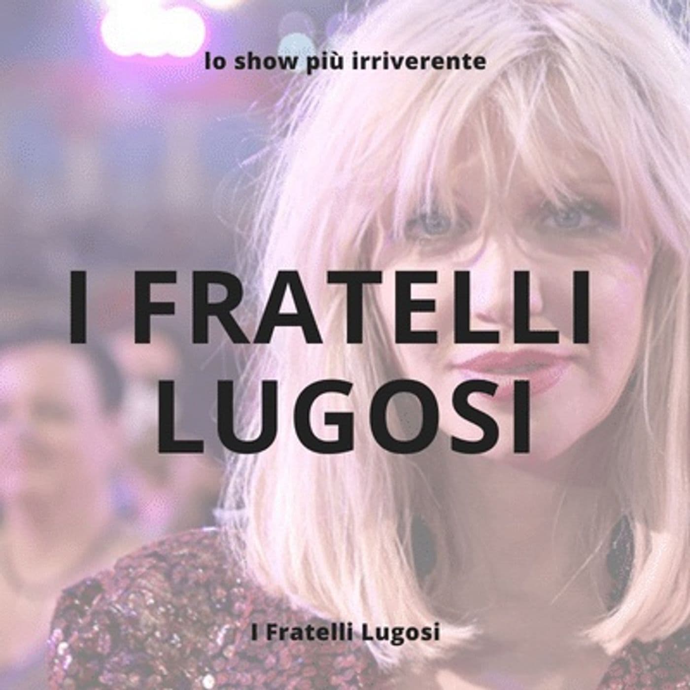 I Fratelli Lugosi - Podcasts