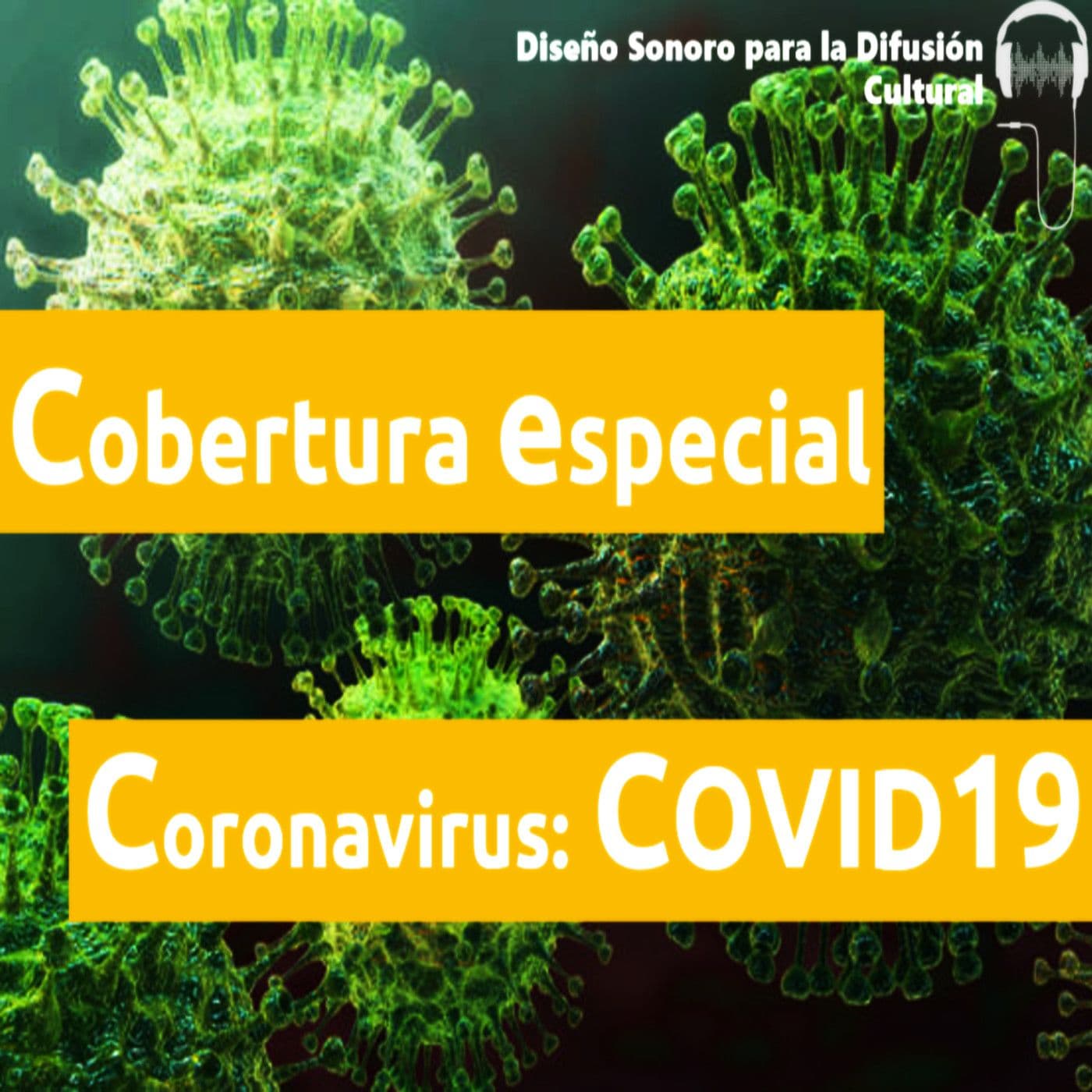 Cobertura Especial: Coronavirus. COVID19 - Podcasts