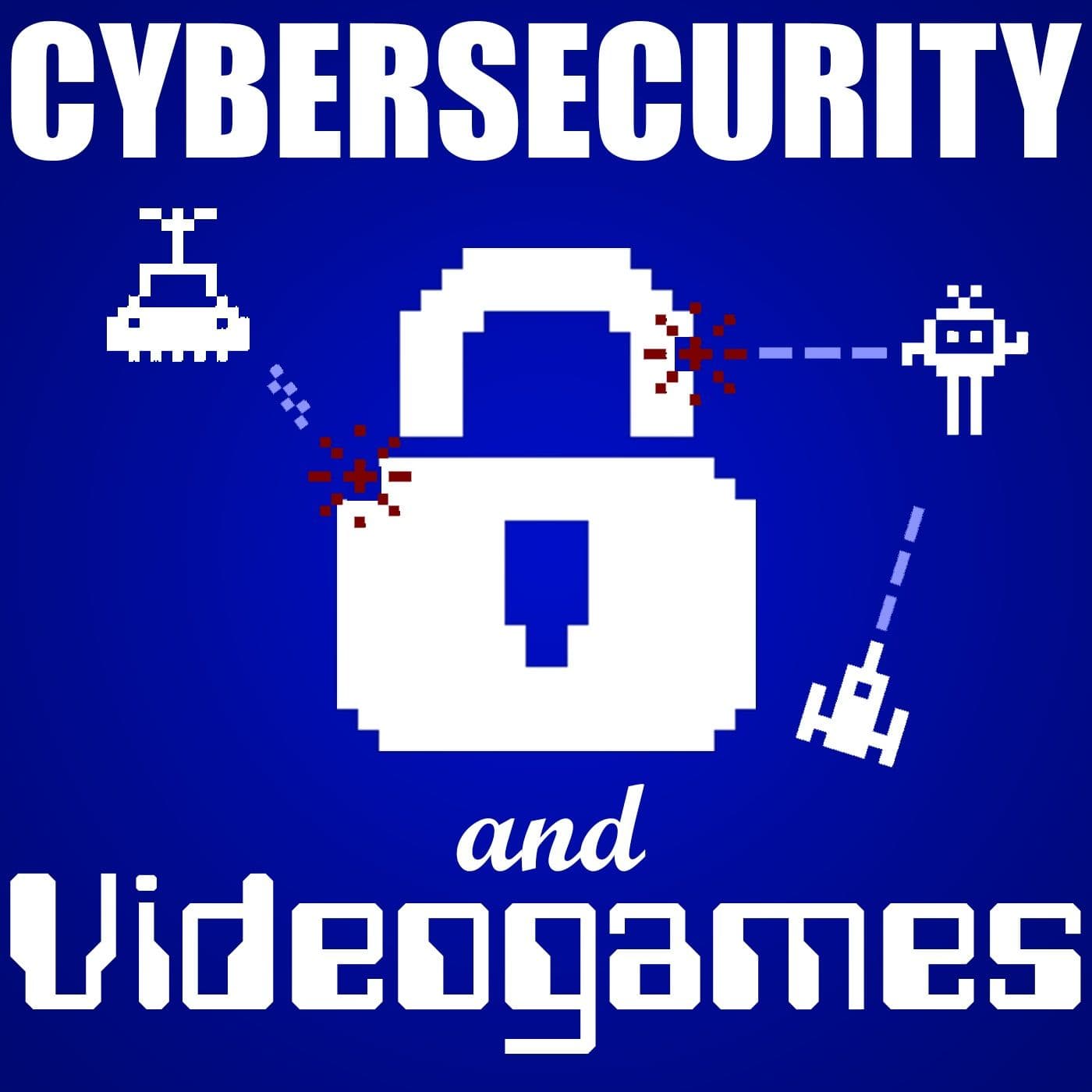 Cybersecurity and Videogames - Podcasts