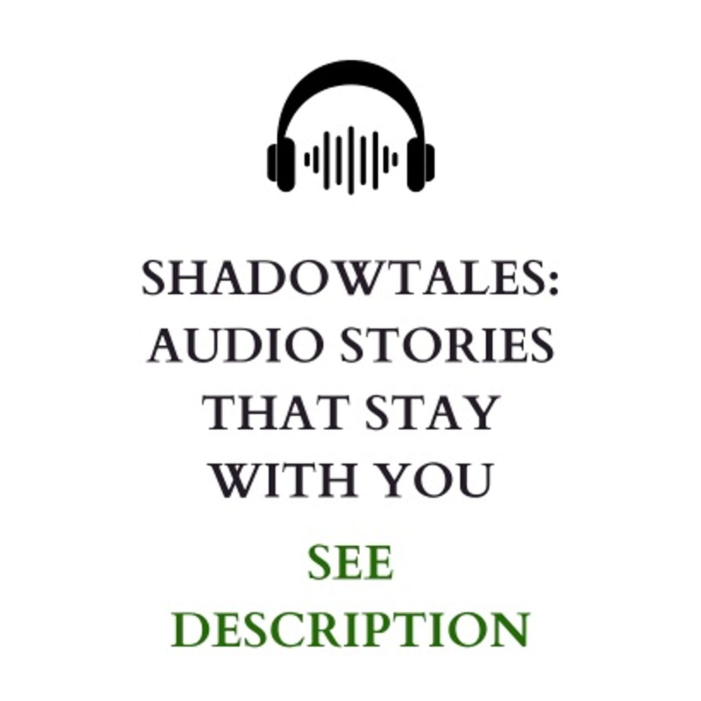 ShadowTales: Audio Stories That Stay With You - Podcasts