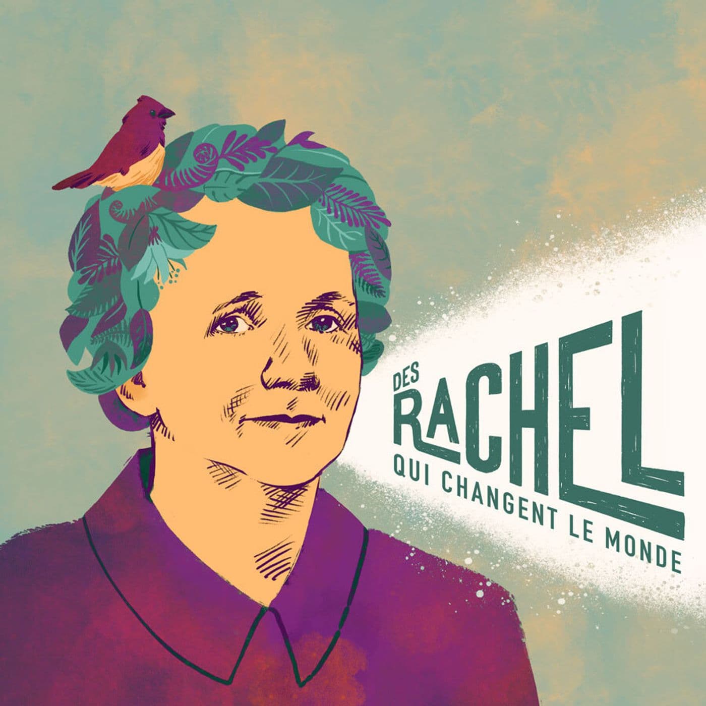 Des Rachel qui changent le monde - Podcasts