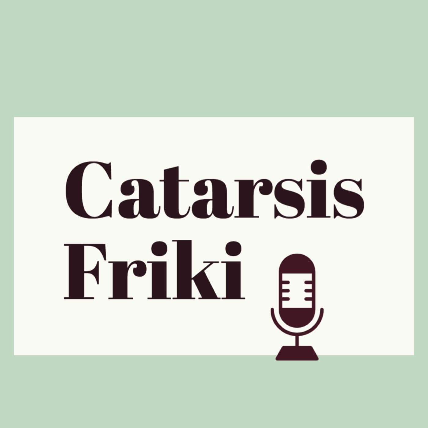 CATARSIS FRIKI - Podcasts