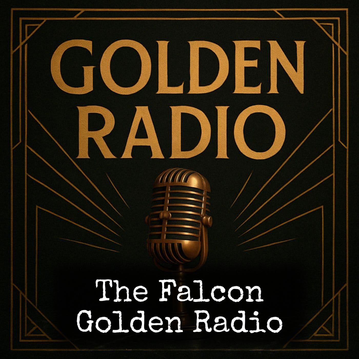 The Falcon - Golden Radio - Podcasts