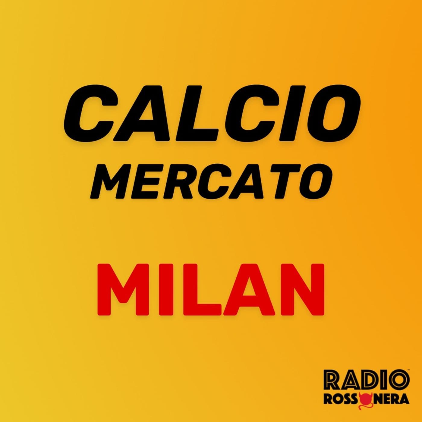 CALCIOMERCATO MILAN - Podcasts