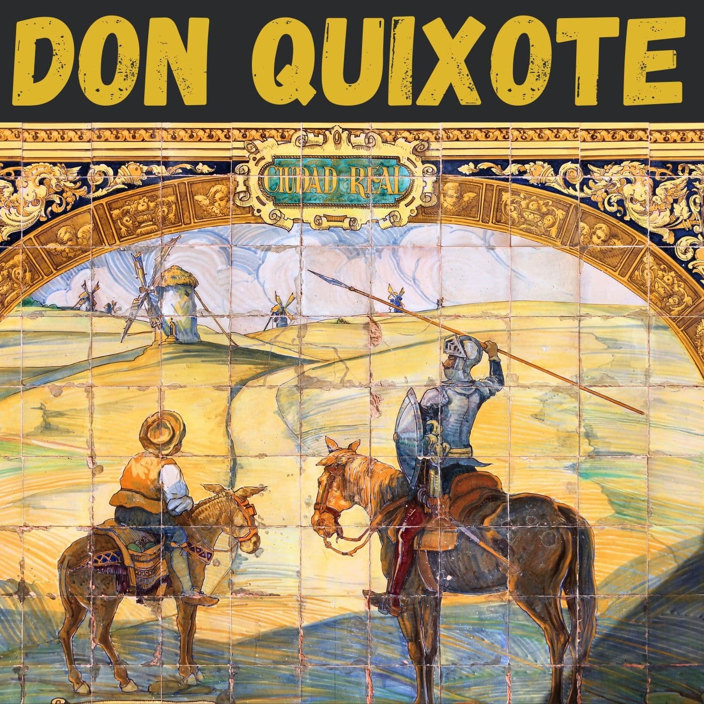 Don Quixote - Miguel de Cervantes Saavedra - Podcasts