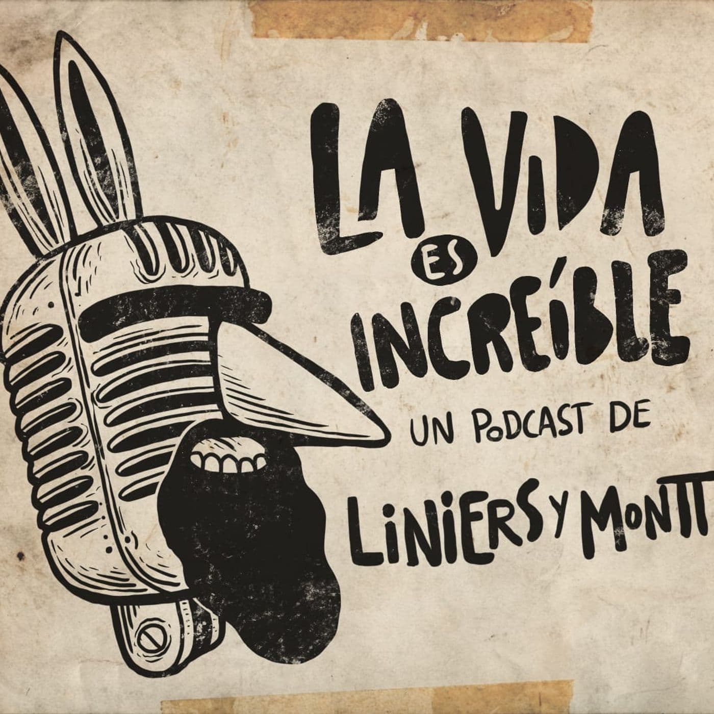 La vida es increíble - Podcasts