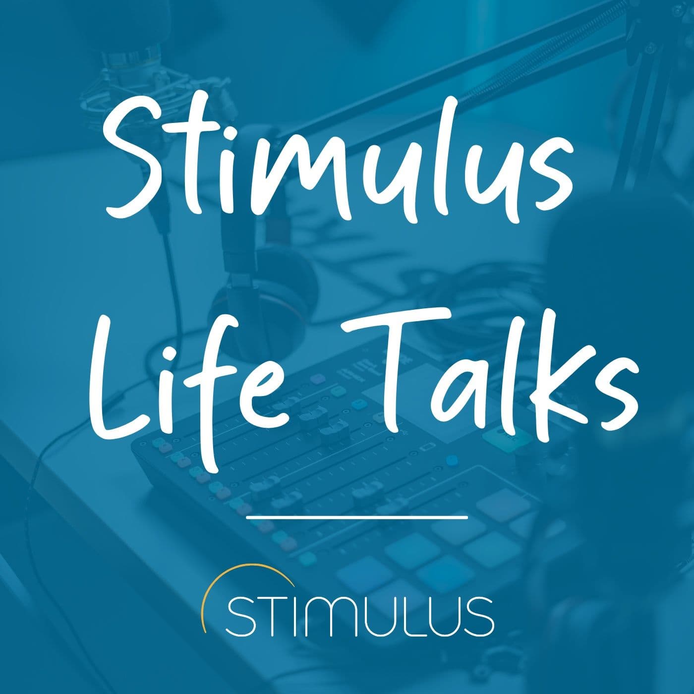 Stimulus Life Talks - Podcasts
