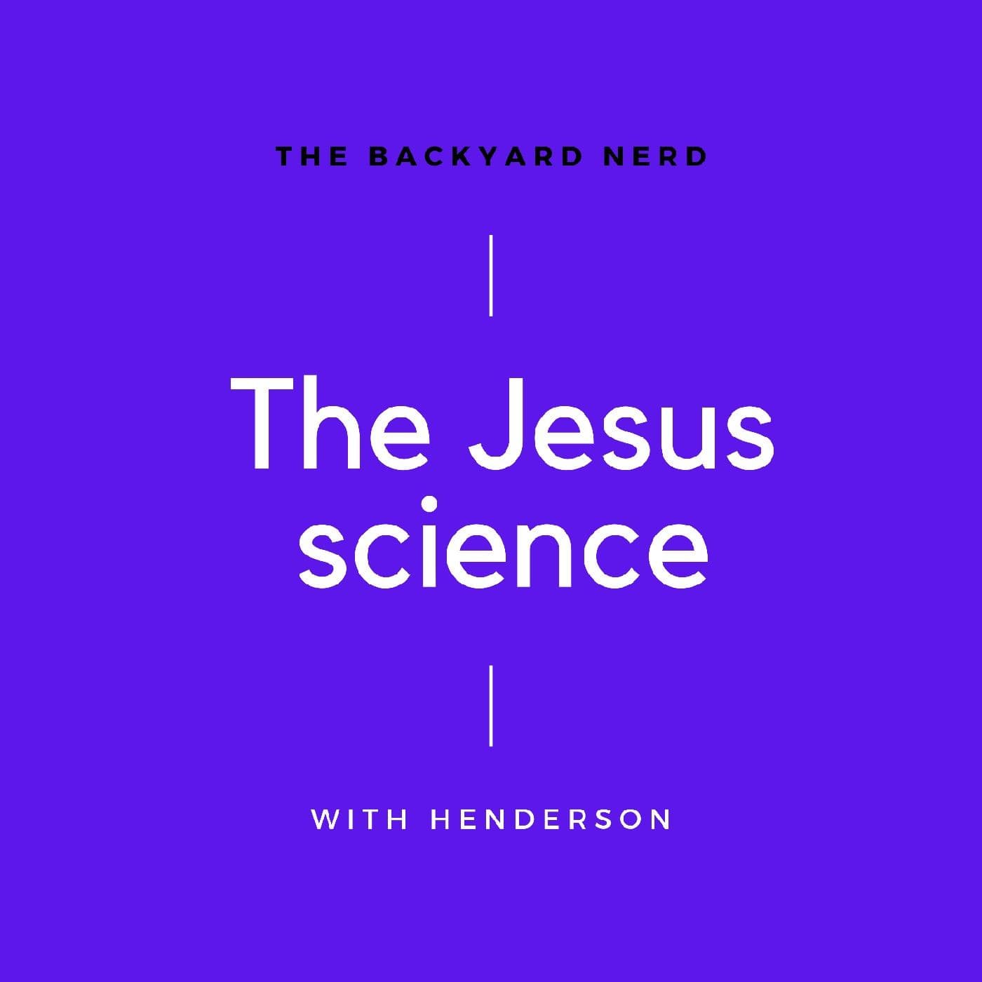 The Jesus Science - Podcasts