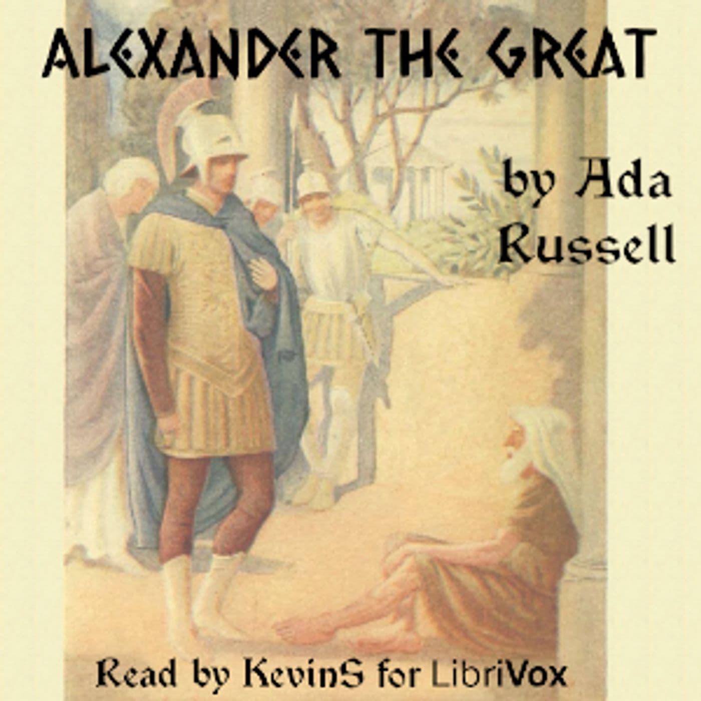 Alexander the Great by Ada Russell (1879 - ) - Podcasts