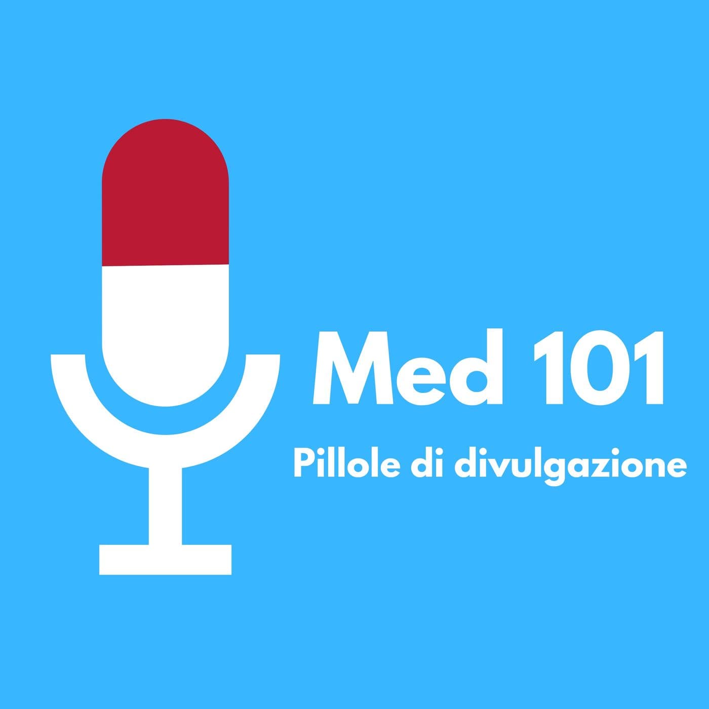 Med 101 - Pillole di divulgazione - Podcasts