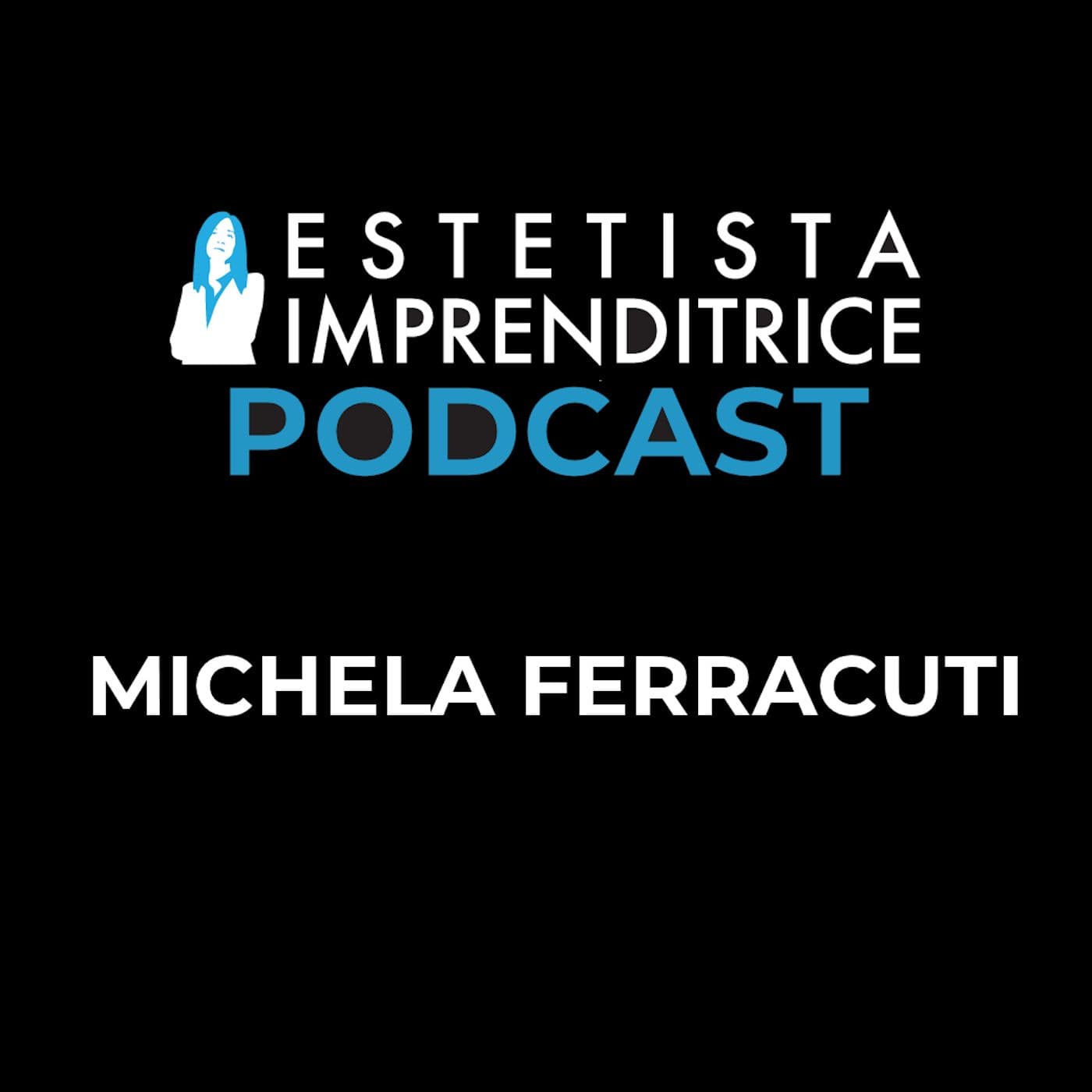 Estetista Imprenditrice - Podcast - Podcasts
