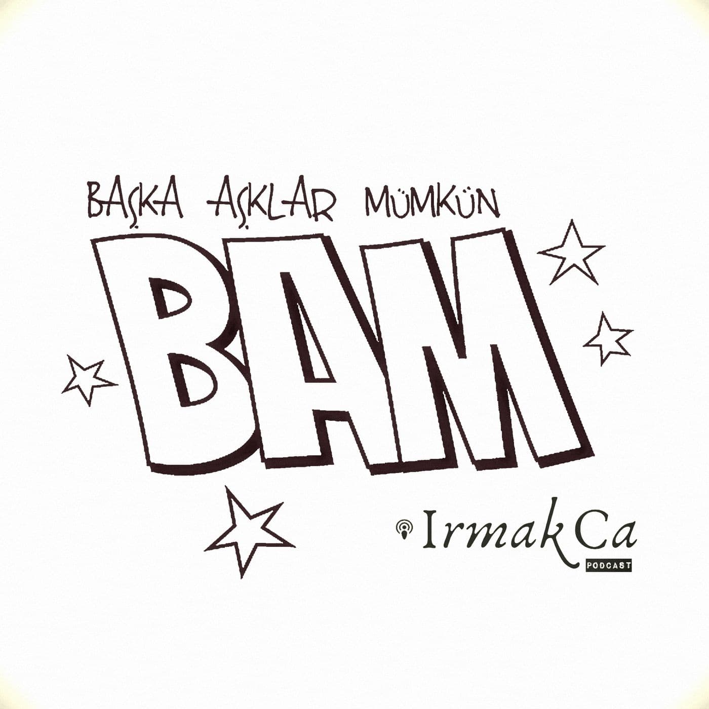 Başka Aşklar Mümkün - Podcasts