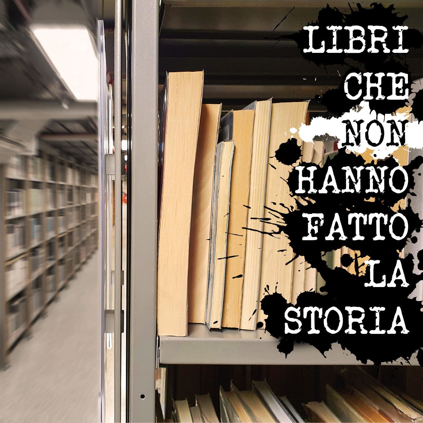 Libri che NON hanno fatto la storia - Podcasts