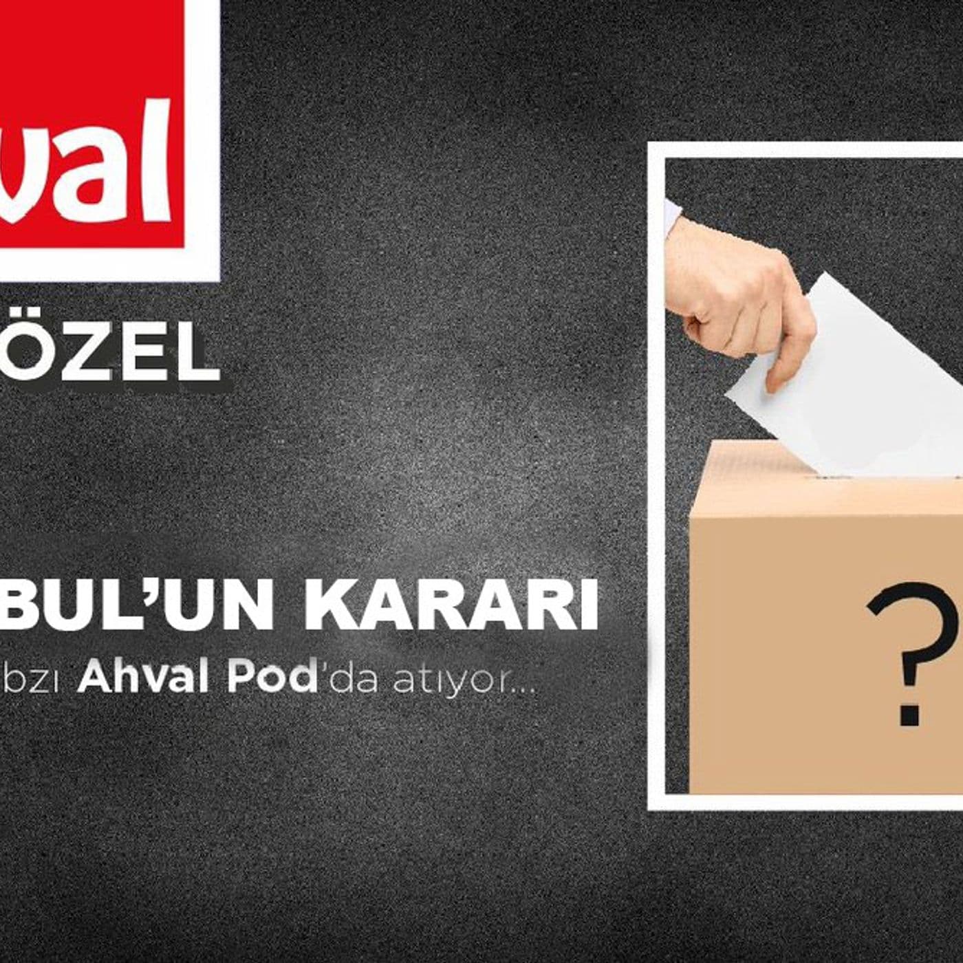 Türkiye'nin Kararı - Podcasts