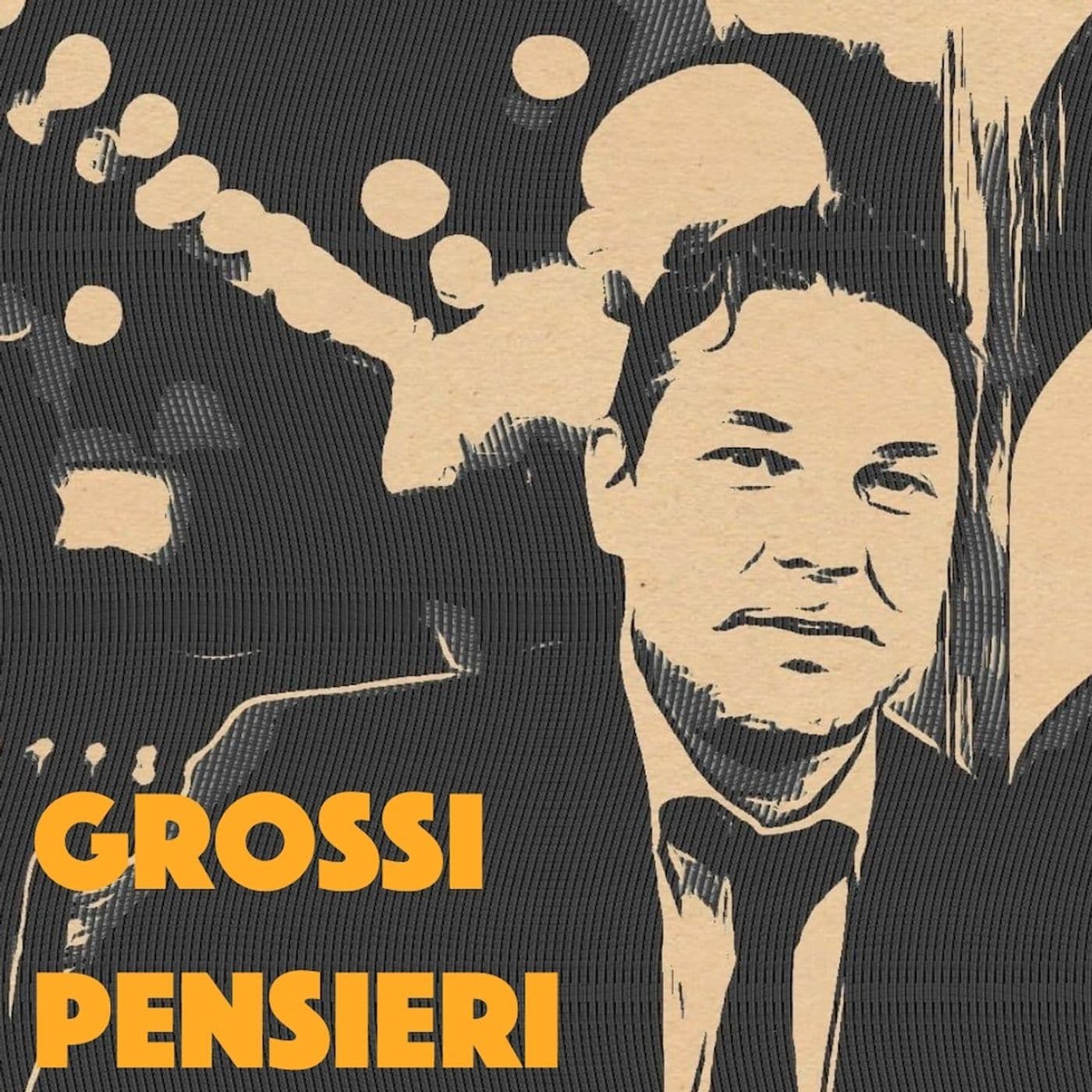 Grossi Pensieri - Podcasts