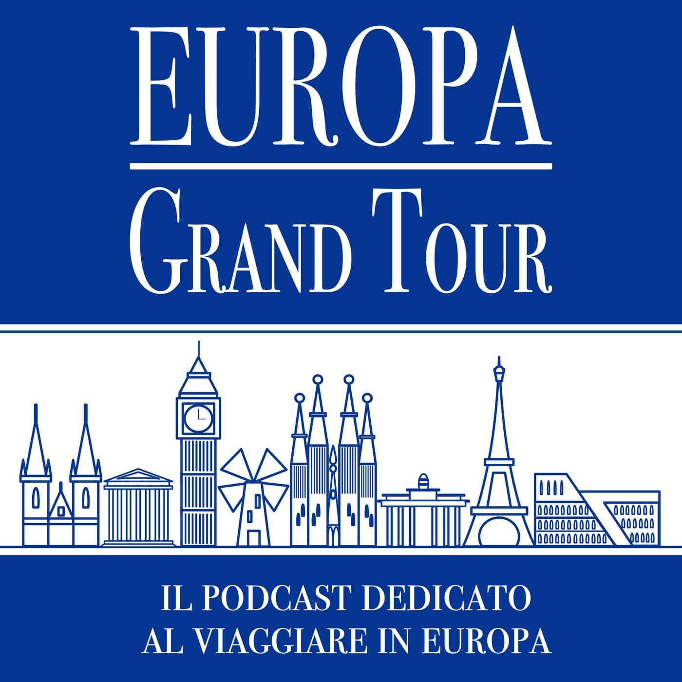 Europa Grand Tour - il Podcast - Podcasts