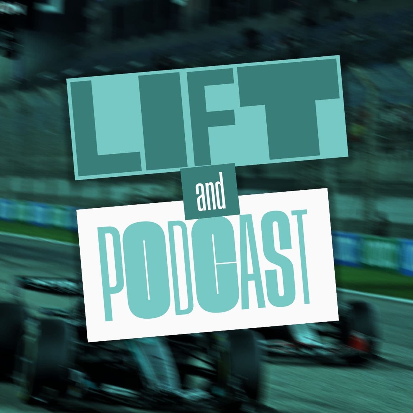 Lift and Podcast - Podcasts