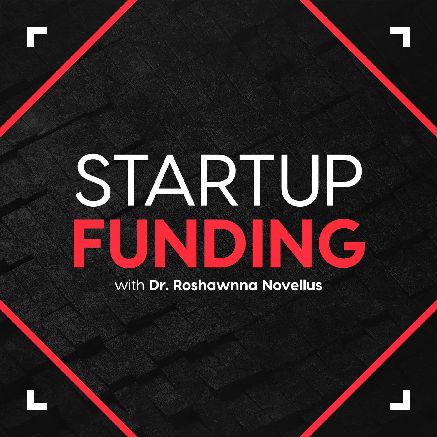 Startup Funding | Learn from Venture Capitalists, Angel Investors and CEOs of Disruptive Companies - Podcasts