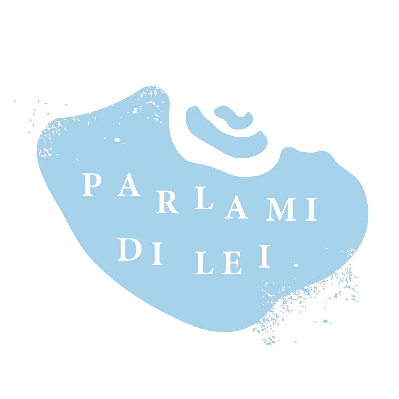 Parlami di Lei - Podcasts