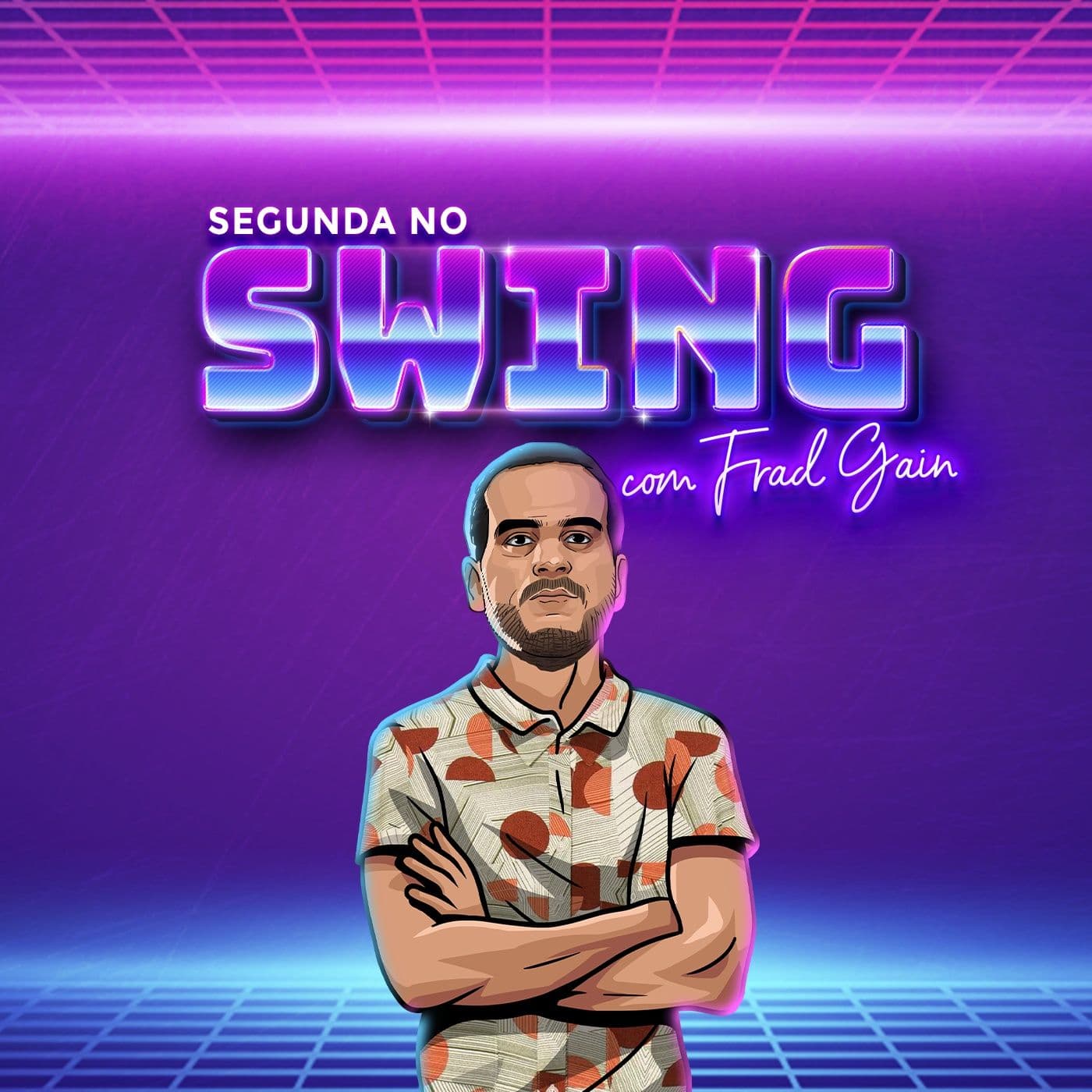 Segunda no Swing com Frad Gain - Podcasts