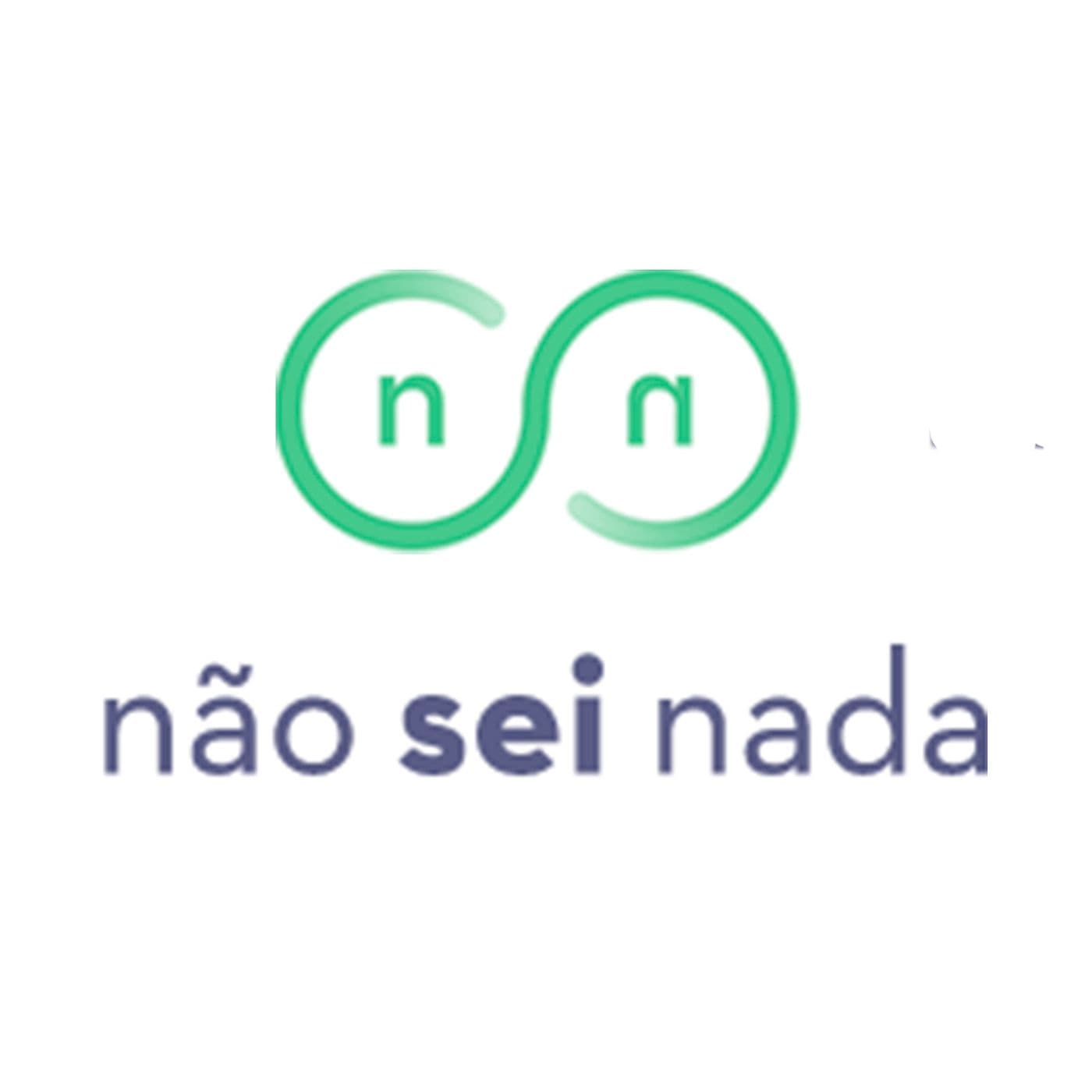 NãoSeiNada - Podcasts