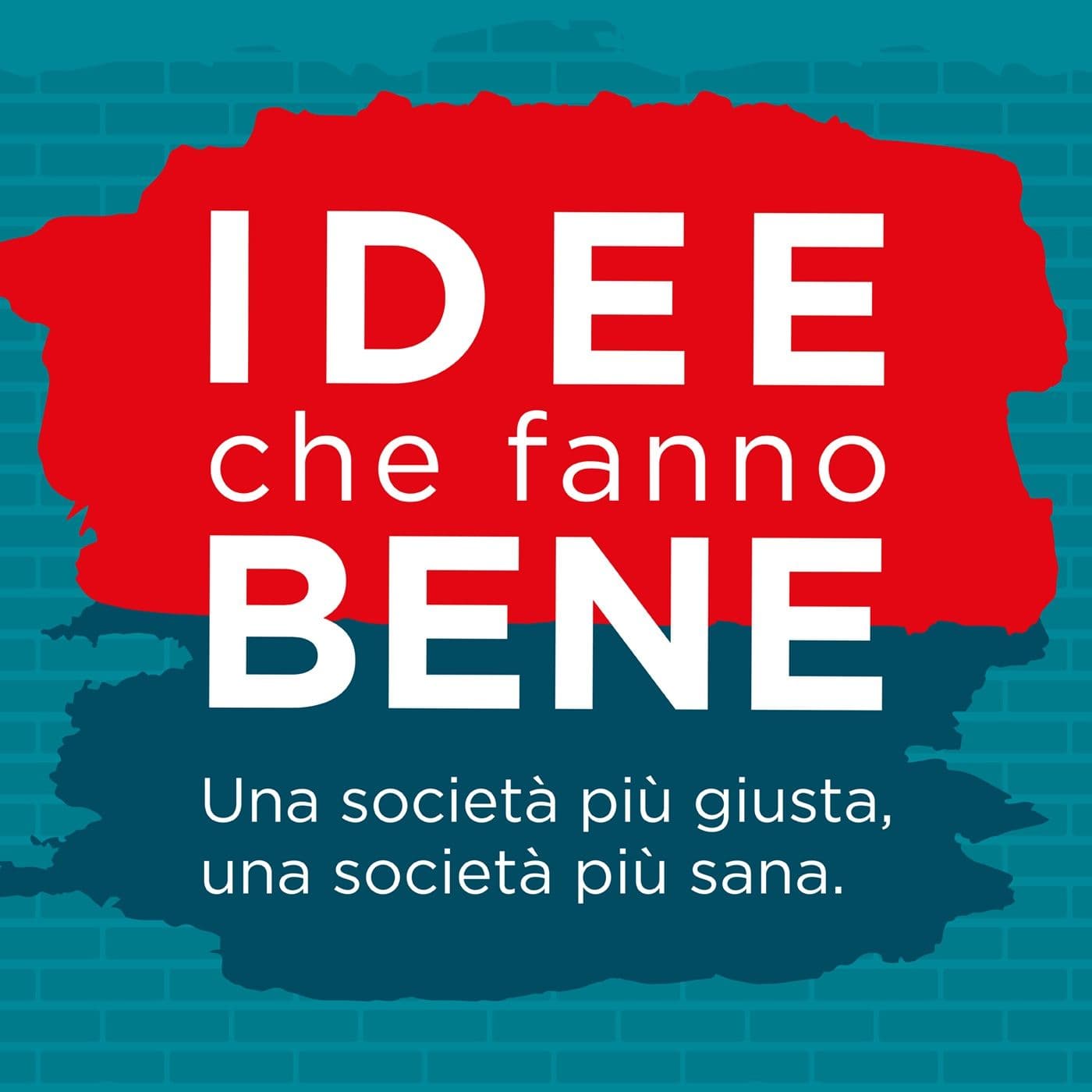 Idee che fanno bene - Podcasts