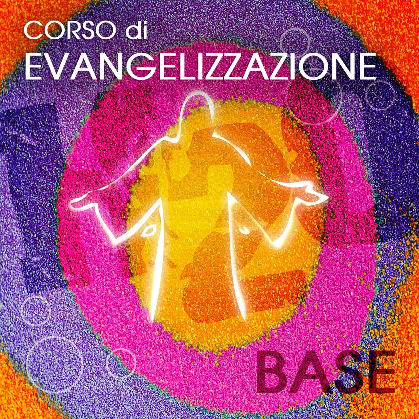 Corso di Evangelizzazione (BASE) - Podcasts