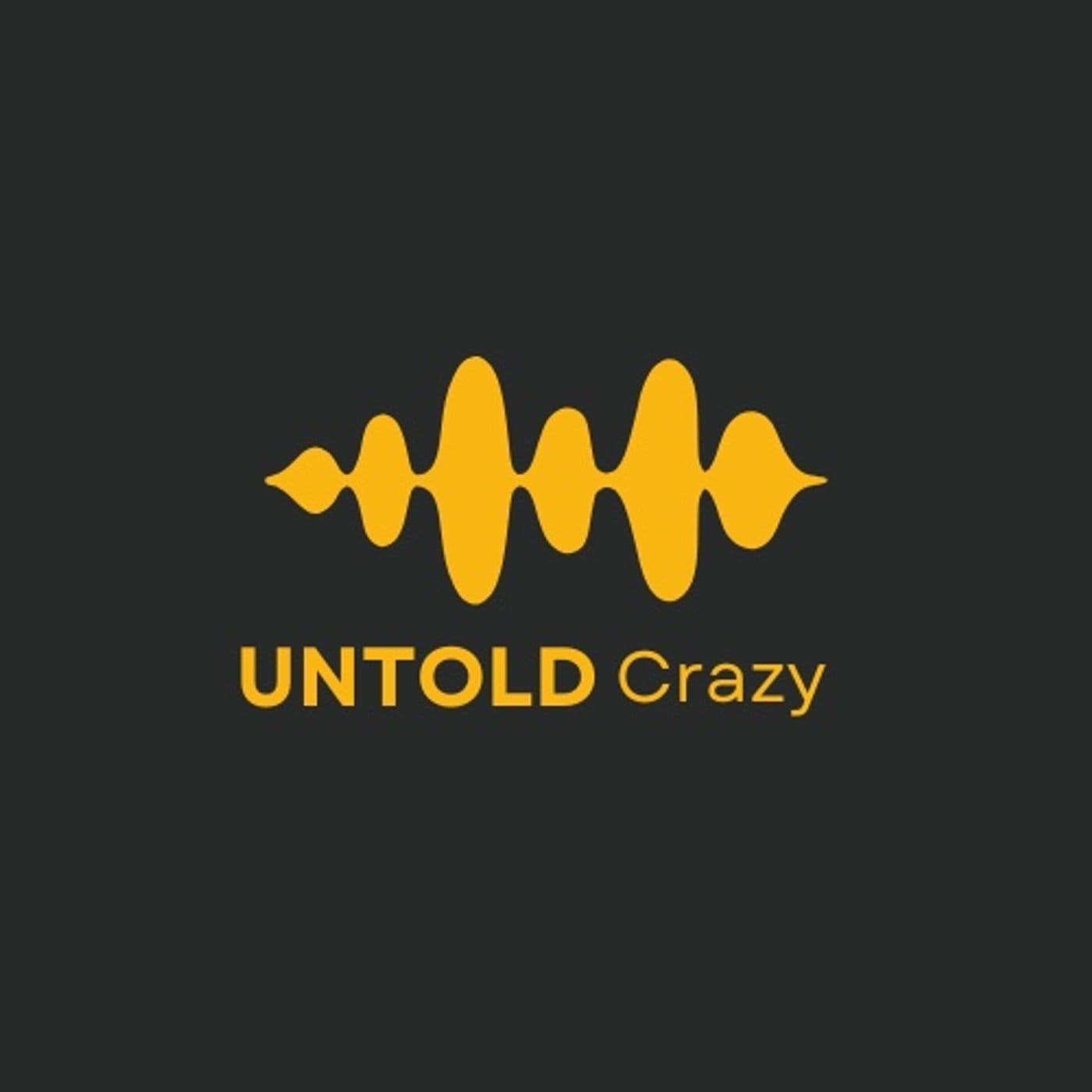Untold Crazy - Podcasts