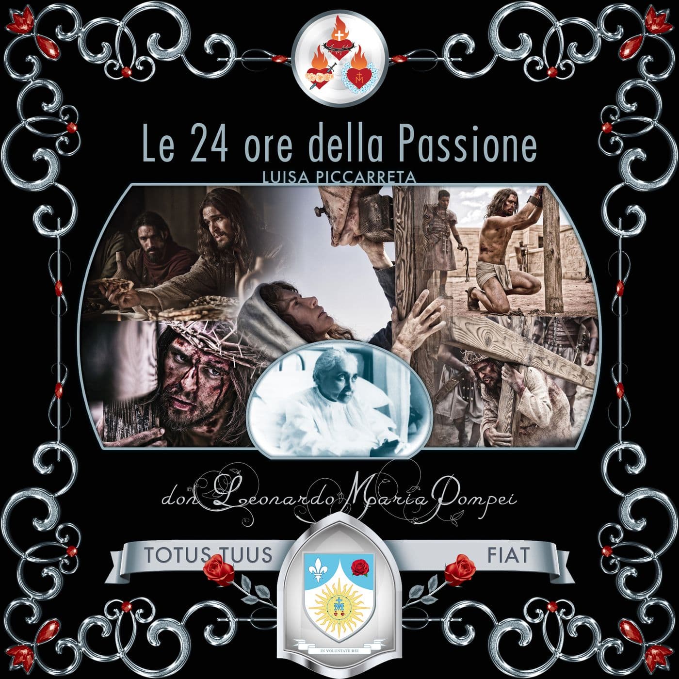 Le 24 ore della Passione di Nostro Signore Gesù Cristo - Podcasts