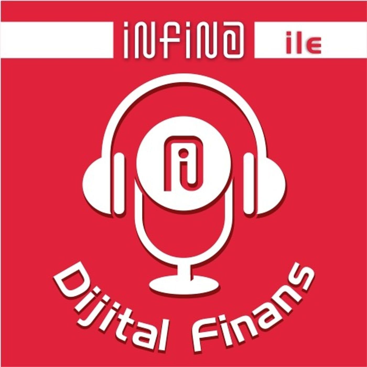 İnfina ile Dijital Finans - Podcasts