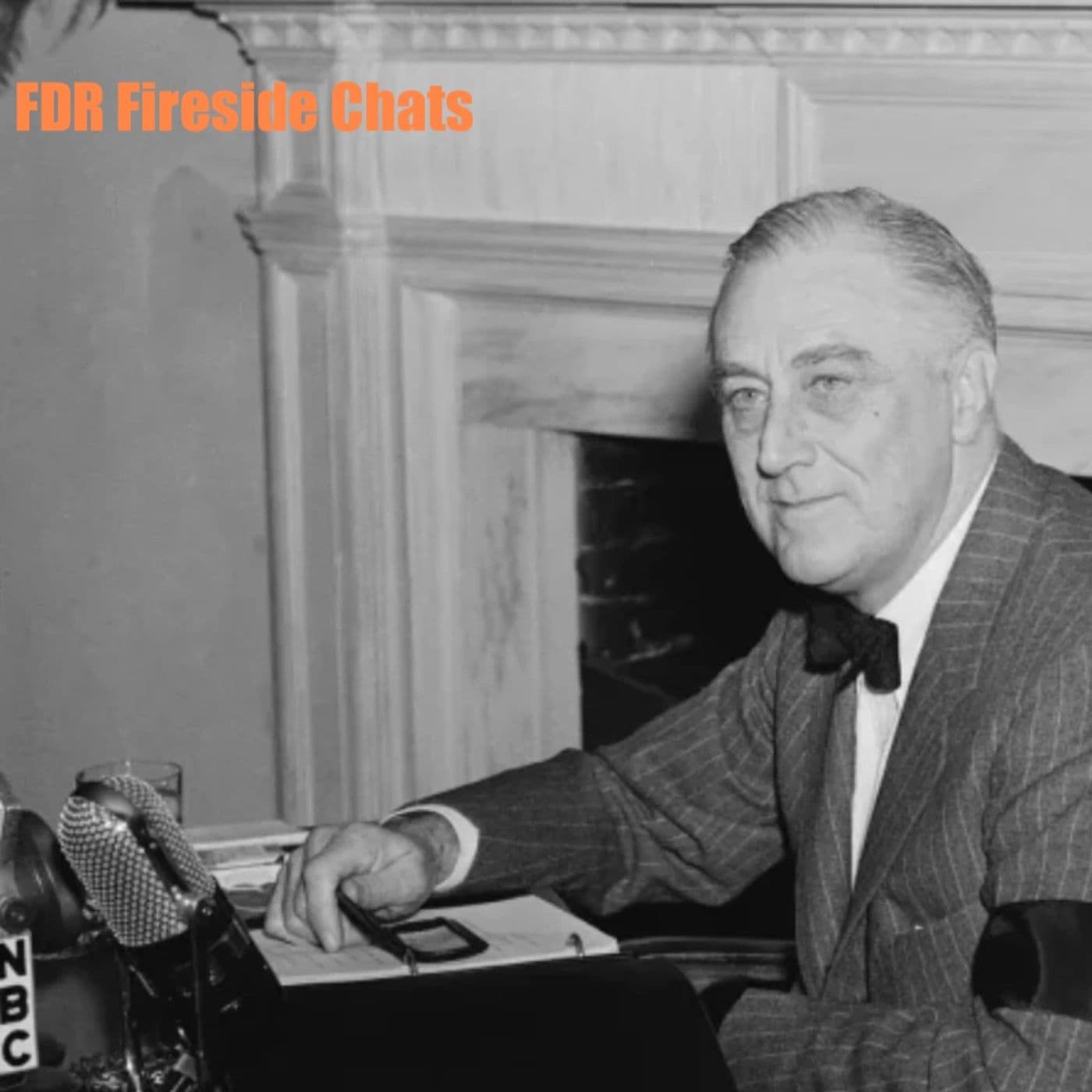 FDR Fireside Chats & Other Radio Addresses - Podcasts