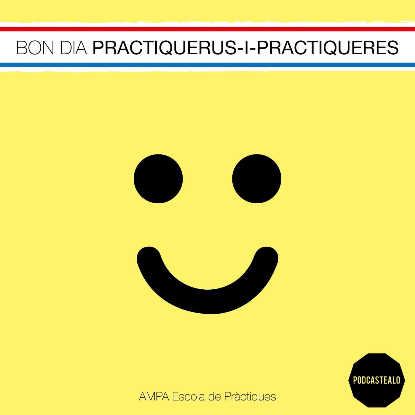 BON DIA PRACTIQUERUS & PRACTIQUERES - Podcasts