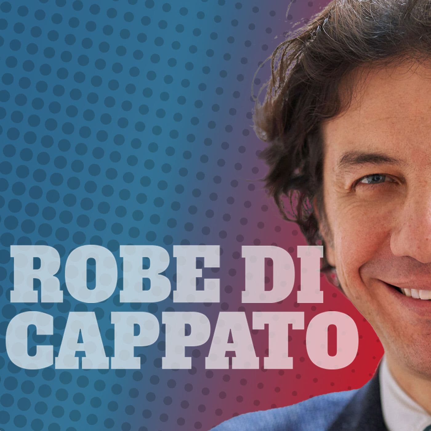 Robe di Cappato - Podcasts