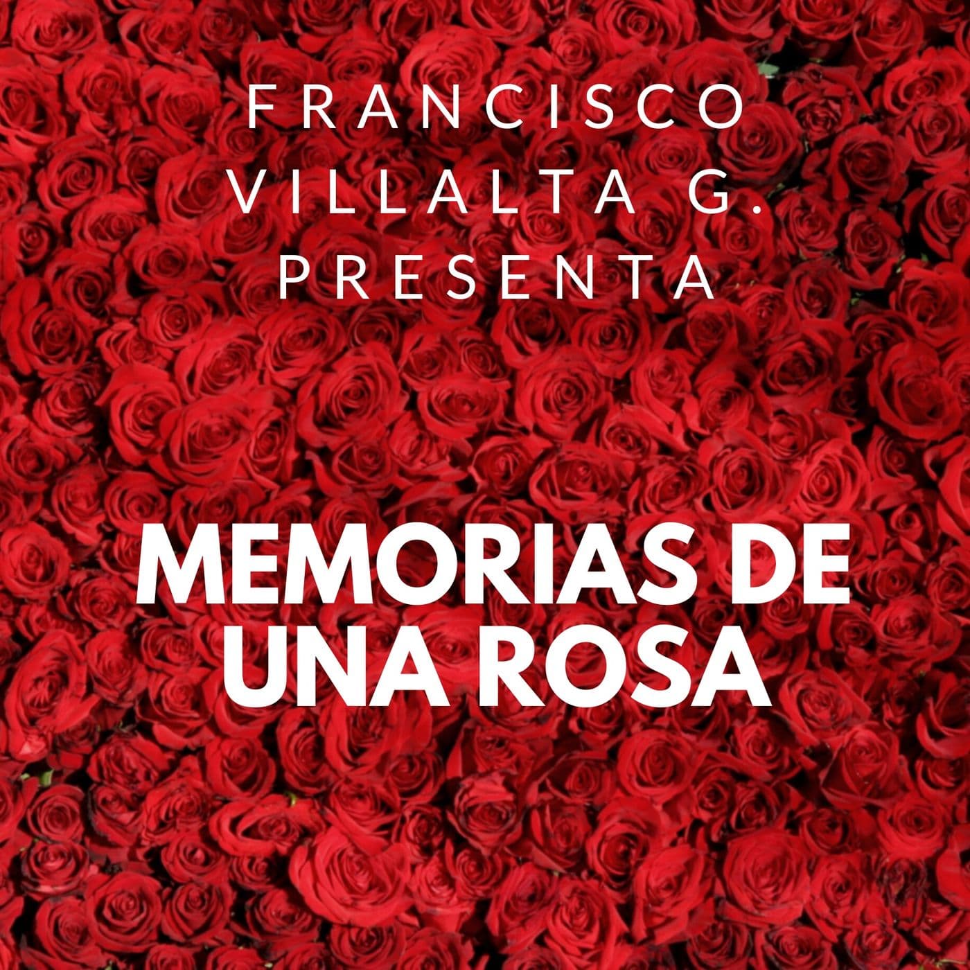 Memorias de una rosa - Podcasts