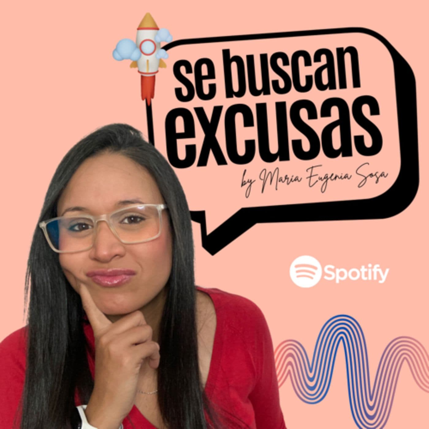 Se Buscan Excusas con María Eugenia Sosa Gil - Podcasts