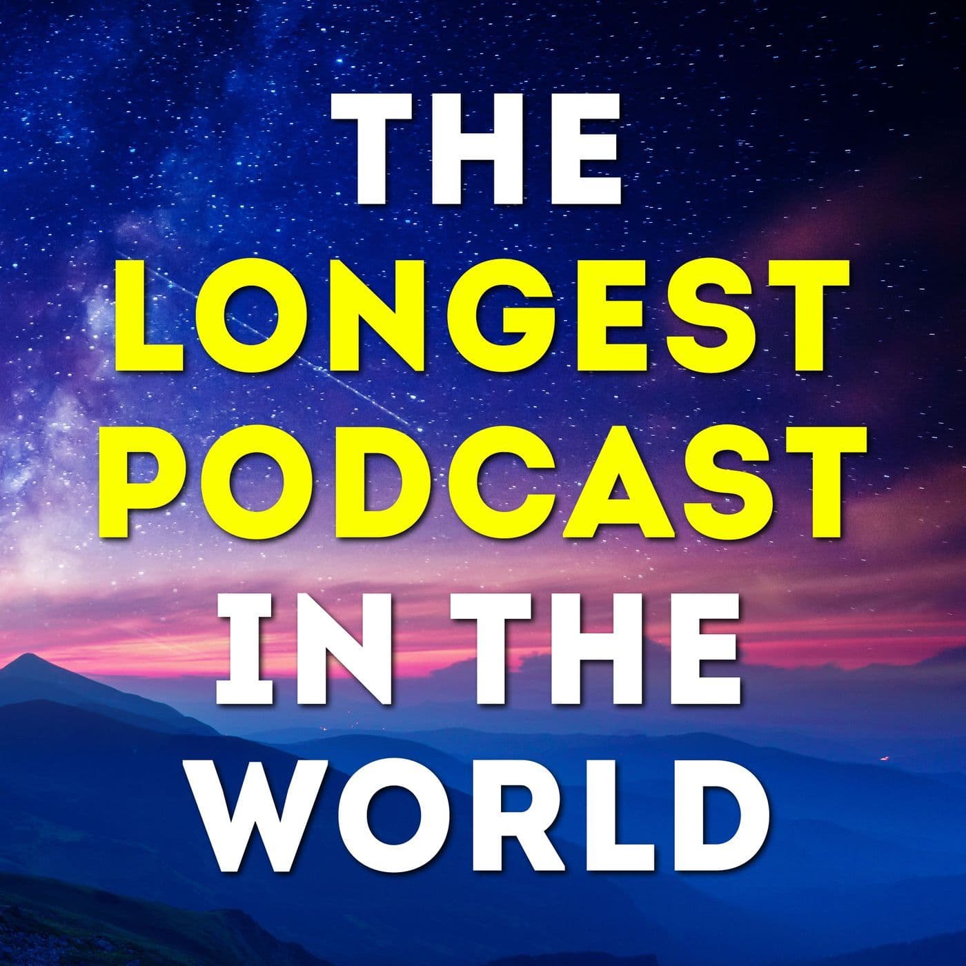 The Longest Podcast in the World - Podcasts