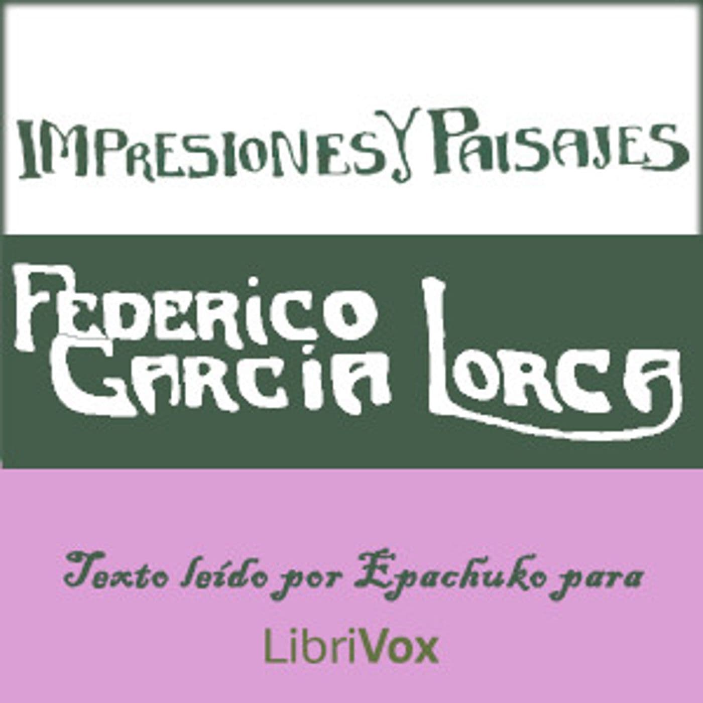 Federico García Lorca - Impresiones y paisajes - Podcasts