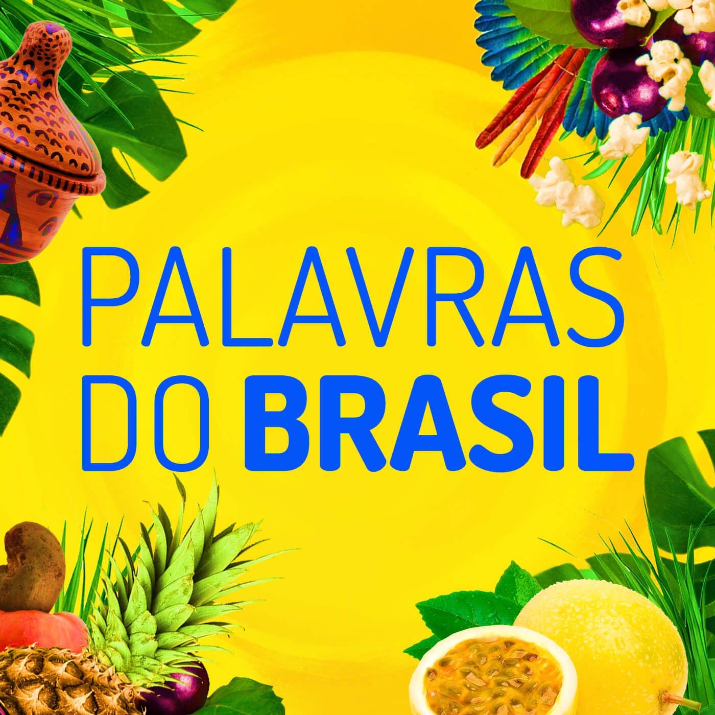 Palavras do Brasil - Podcasts