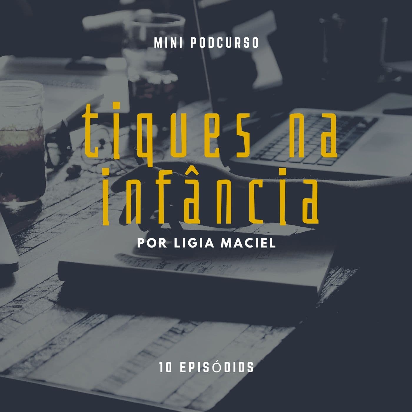 Tiques na Infância - Podcasts