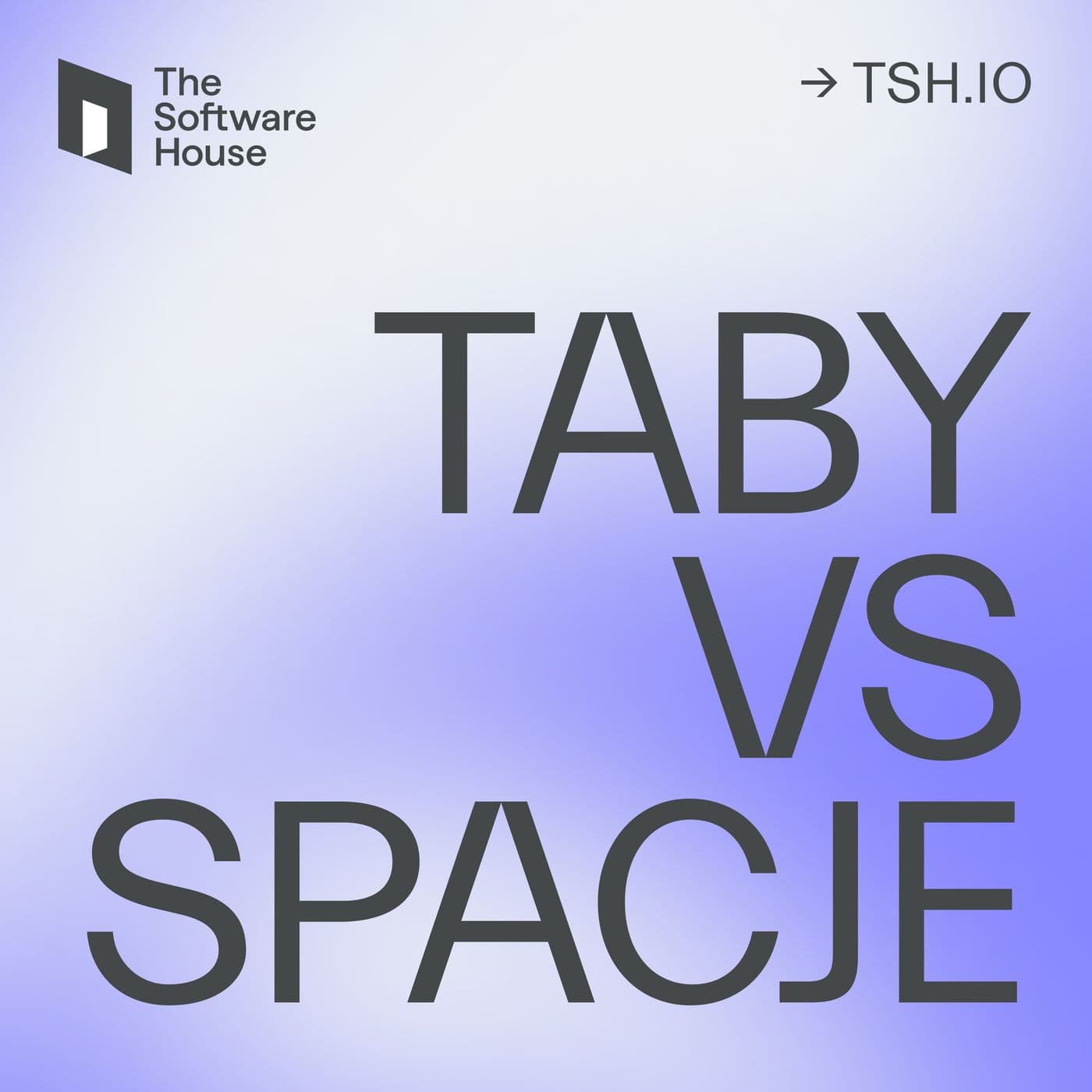 Taby vs spacje - Podcasts