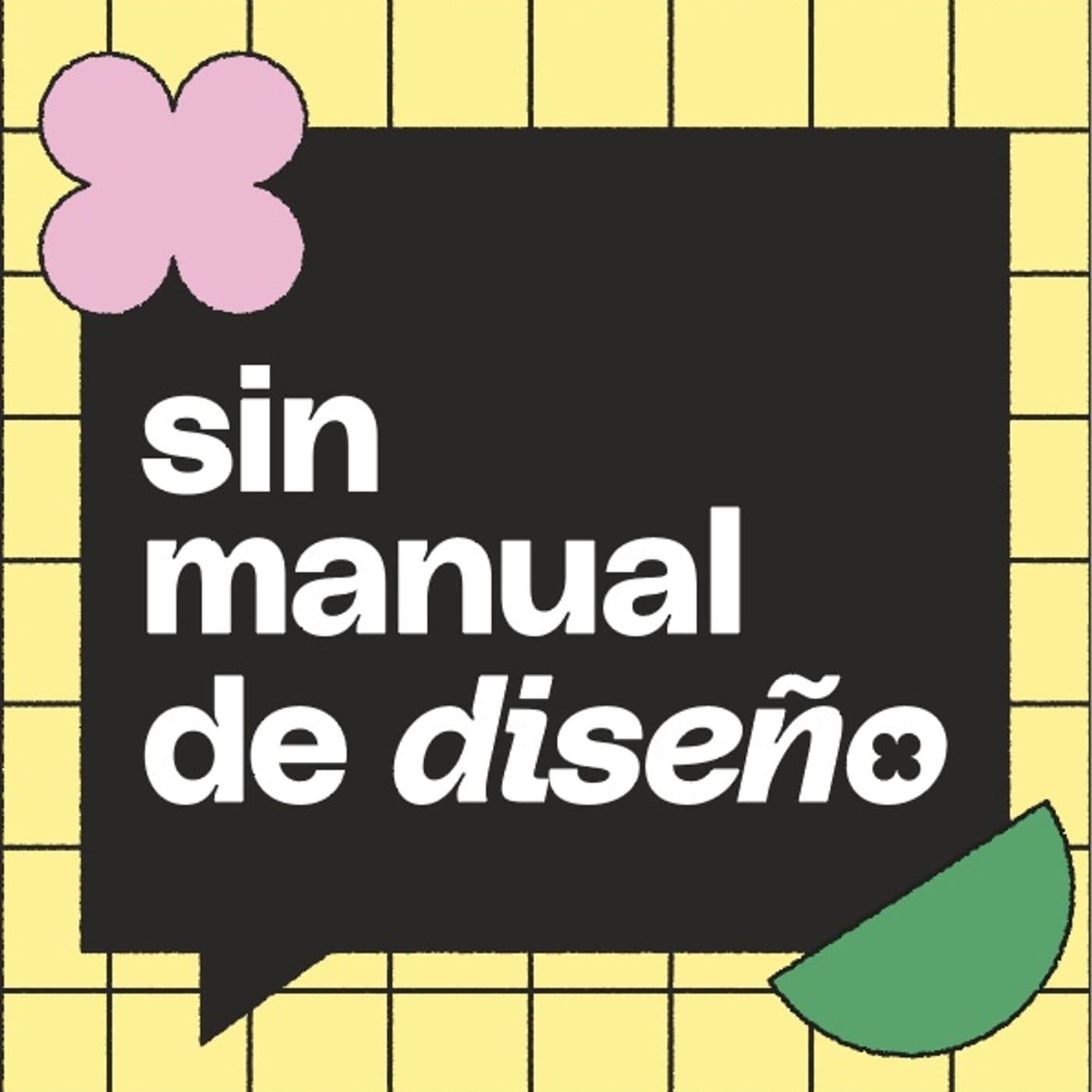 Sin manual de diseño - Podcasts