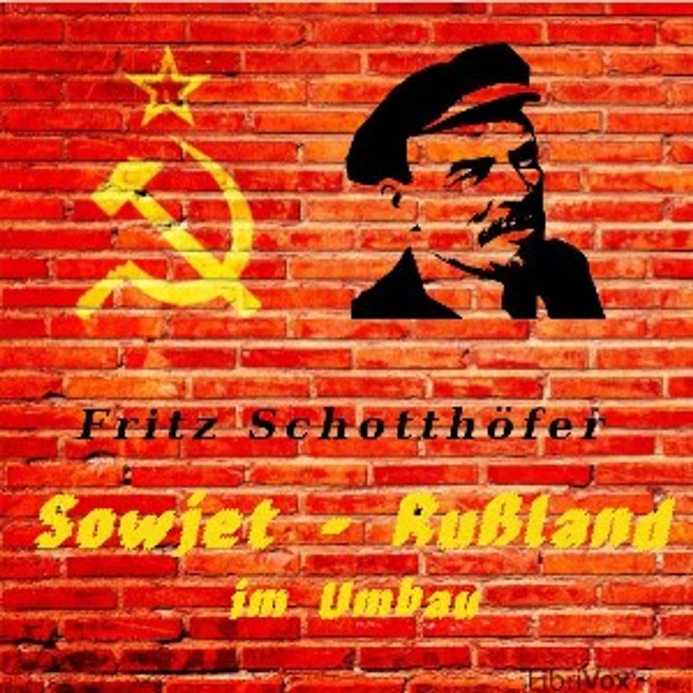 Sowjet-Rußland im Umbau by Fritz Schotthöfer - Podcasts