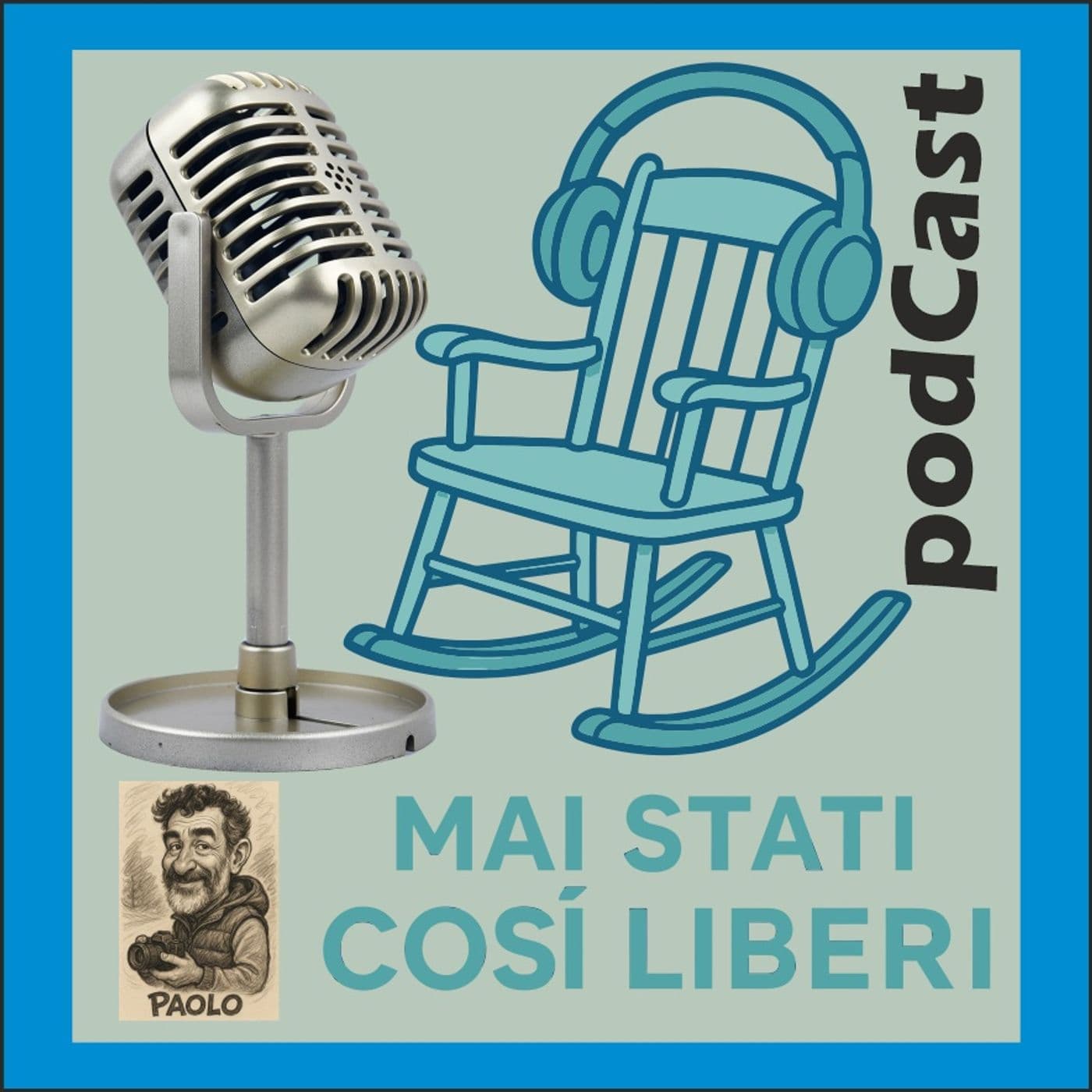 Mai stati cosi liberi - Podcasts